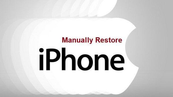 how to manaully restore iPhone