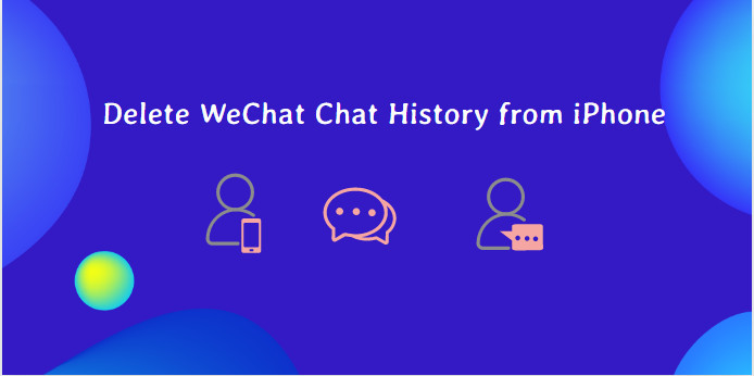 permenently Delete iPhone WeChat Chat History